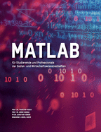 MATLAB fr Studierende und Professionals der Sozial- und Wirtschaftswissenschaften