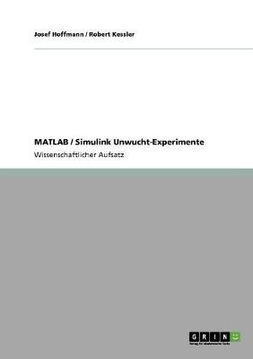 MATLAB / Simulink Unwucht-Experimente - Hoffmann, Josef, and Kessler, Robert