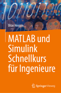 MATLAB und Simulink Schnellkurs fr Ingenieure