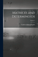 Matrices and Determinoids; Volume 1