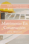 Matrimonio (para Mujeres): En Construccin