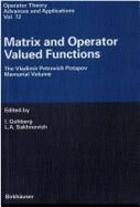 Matrix and Operator Valued Functions - Sakhnovich, L a (Editor), and Gohberg, Israel (Editor)