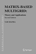 Matrix-Based Multigrid: Theory and Applications