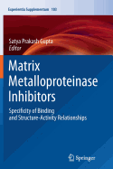 Matrix Metalloproteinase Inhibitors: Specificity of Binding and Structure-Activity Relationships