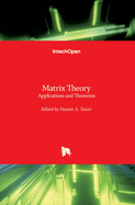 Matrix Theory: Applications and Theorems