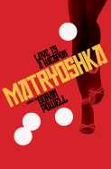 Matryoshka: Love Is a Weapon