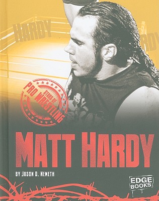 Matt Hardy - Nemeth, Jason