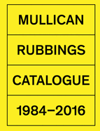 Matt Mullican: Rubbings: Catalogue 19842016