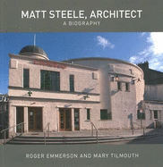 Matt Steele, Architect: A Biography