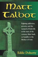 Matt Talbot [a Salvation Story, Novel]