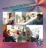 Matteo Wants To See What's Next/ Matto et la surprise de Rebecca