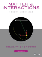 Matter and Interactions, Volume I: Modern Mechanics