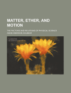 Matter, Ether, and Motion: The Factors and Relations of Physical Science