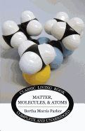 Matter, Molecules, and Atoms