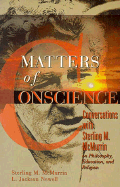 Matters of Conscience: Conversations with Sterling McMurrin on Philosophy, Education, and Religion