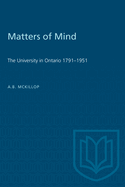 Matters of Mind: The University in Ontario, 1791-1951