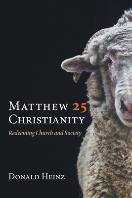 Matthew 25 Christianity - Heinz, Donald