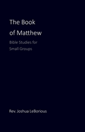 Matthew: Bible Studies for Small Groups