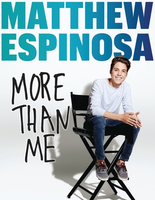 Matthew Espinosa: More Than Me - Espinosa, Matthew