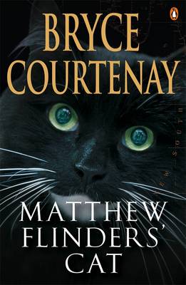 Matthew Flinders' Cat - Courtenay, Bryce