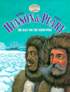 Matthew Henson & Robert Peary: The Race for the North Pole
