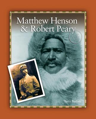 Matthew Henson & Robert Peary - Barber, Terry