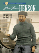 Matthew Henson: The Quest for the North Pole