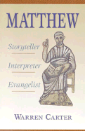 Matthew: Storyteller, Interpreter, Evangelist - Carter, Warren