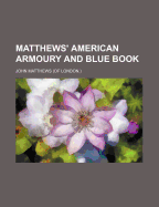 Matthews' American Armoury and Blue Book