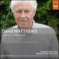 Matthews: Piano Trios - Gemma Rosefield (cello); Leonore Piano Trio