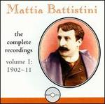 Mattia Battistini: The Complete Recordings, Vol. 1: 1902-11