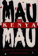 Mau Mau and Kenya: An Analysis of a Peasant Revolt