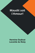 Maudit soit l'Amour!