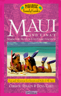 Maui and Lana'i, 7th Edition: Making the Most of Your Family Vacation