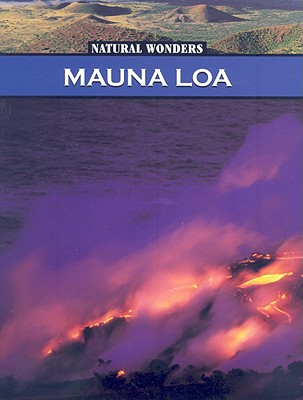 Mauna Loa: The Largest Volcano in the United States - Webster, Christine