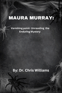 Maura Murray: Vanishing Point - Unraveling the Enduring Mystery