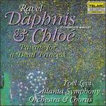 Maurice Ravel: Daphnis & Chloe/Pavanne For A Dead Princess