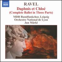 Maurice Ravel: Daphnis et Chlo (Complete Ballet in Three Parts) - MDR Leipzig Radio Chorus (choir, chorus); Orchestre National de Lyon; Jun Mrkl (conductor)