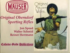 Mauser: Original Oberndorf Sporting Rifles - Speed, Jon, and etc.