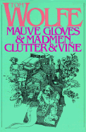 Mauve Gloves and Madman, Clutter and Vine