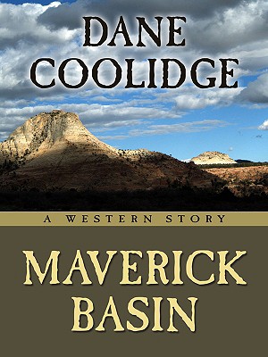 Maverick Basin: A Western Story - Coolidge, Dane