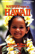 Maverick Guide to Hawaii - Bone, Robert W, and Greenhouse, Carol J (Editor)