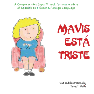 Mavis est triste: For new readers of Spanish as a Second/Foreign Language