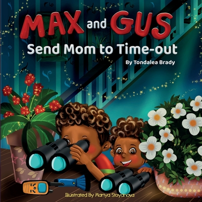 Max and Gus Send Mom to Time-out - Brady, Tondalea