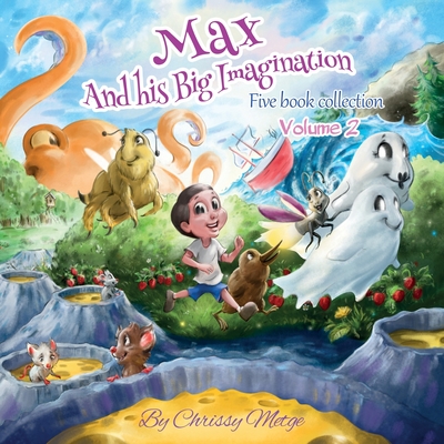 Max and his Big Imagination: Five book collection Vol 2 - Metge, Chrissy