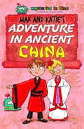 Max and Katie's Adventure in Ancient China