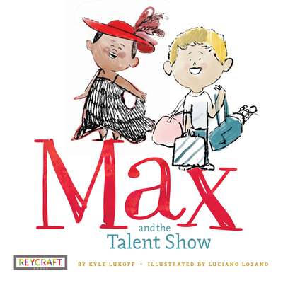 Max and the Talent Show (Max and Friends 2): Max and Friends 2 - Lukoff, Kyle