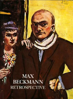 Max Beckmann: A Retrospective - Schulz-Hoffmann, Carla