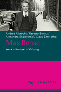 Max Bense: Werk - Kontext - Wirkung