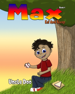 Max Eat and Sleep - Doo, Uncle